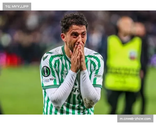 贝蒂斯依靠整体稳定发挥 防守坚固成欧战关键